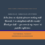 Tuesday Testimonial – Sarah Ellis Life Fitness